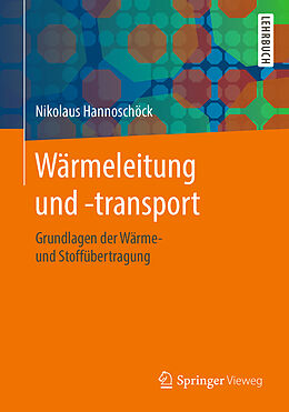 Kartonierter Einband Wärmeleitung und -transport von Nikolaus Hannoschöck