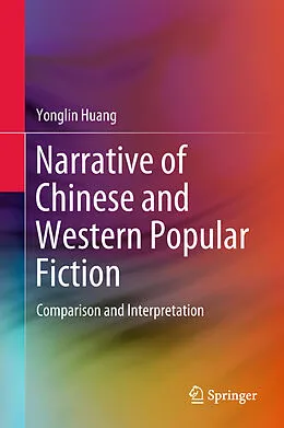 E-Book (pdf) Narrative of Chinese and Western Popular Fiction von Yonglin Huang