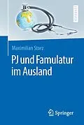 E-Book (pdf) PJ und Famulatur im Ausland von Maximilian Storz