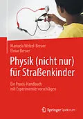 E-Book (pdf) Physik (nicht nur) für Straßenkinder von Manuela Welzel-Breuer, Elmar Breuer