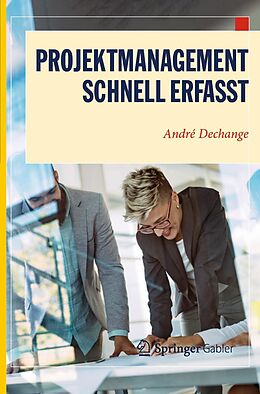 E-Book (pdf) Projektmanagement  Schnell erfasst von André Dechange