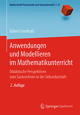 Kartonierter Einband Anwendungen und Modellieren im Mathematikunterricht von Gilbert Greefrath