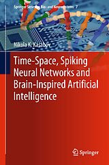 eBook (pdf) Time-Space, Spiking Neural Networks and Brain-Inspired Artificial Intelligence de Nikola K. Kasabov