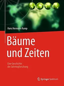 E-Book (pdf) Bäume und Zeiten  Eine Geschichte der Jahrringforschung von Hans Hermann Rump