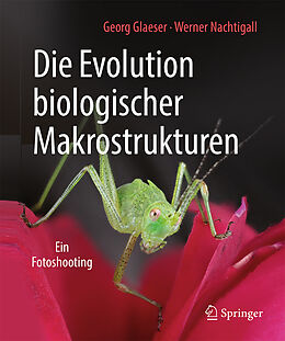 Kartonierter Einband Die Evolution biologischer Makrostrukturen von Georg Glaeser, Werner Nachtigall