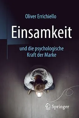 E-Book (pdf) Einsamkeit und die psychologische Kraft der Marke von Oliver Errichiello
