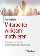 E-Book (pdf) Mitarbeiter wirksam motivieren von Florian Becker
