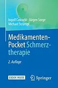 E-Book (pdf) Medikamenten-Pocket Schmerztherapie von Ingolf Cascorbi, Jürgen Sorge, Michael Strumpf