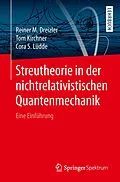 E-Book (pdf) Streutheorie in der nichtrelativistischen Quantenmechanik von Reiner M. Dreizler, Tom Kirchner, Cora S. Lüdde