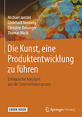 E-Book (pdf) Die Kunst, eine Produktentwicklung zu führen von Michael Jantzer, Godehard Nentwig, Christine Deininger