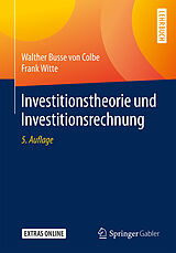 Kartonierter Einband Investitionstheorie und Investitionsrechnung von Walther Busse von Colbe, Frank Witte