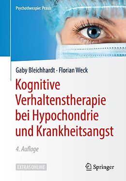 E-Book (pdf) Kognitive Verhaltenstherapie bei Hypochondrie und Krankheitsangst von Gaby Bleichhardt, Florian Weck