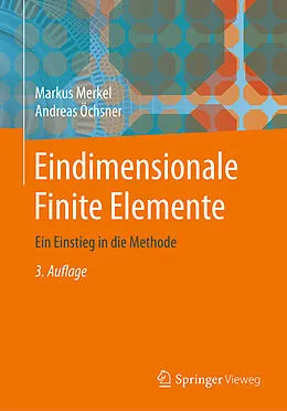 E-Book (pdf) Eindimensionale Finite Elemente von Markus Merkel, Andreas Öchsner