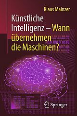 E-Book (pdf) Künstliche Intelligenz  Wann übernehmen die Maschinen? von Klaus Mainzer