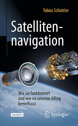 Kartonierter Einband Satellitennavigation von Tobias Schüttler