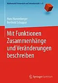 E-Book (pdf) Mit Funktionen Zusammenhänge und Veränderungen beschreiben von Hans Humenberger, Berthold Schuppar