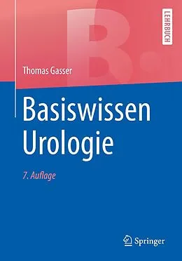 E-Book (pdf) Basiswissen Urologie von Thomas Gasser