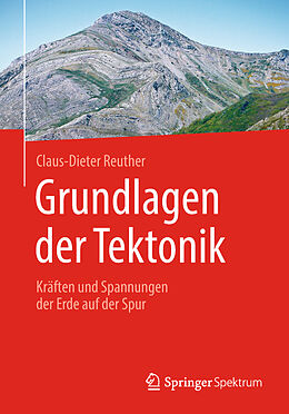 Kartonierter Einband Grundlagen der Tektonik von Claus-Dieter Reuther