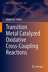 E-Book (pdf) Transition Metal Catalyzed Oxidative Cross-Coupling Reactions von 