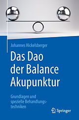 Kartonierter Einband Das Dao der Balance Akupunktur von Johannes Hickelsberger