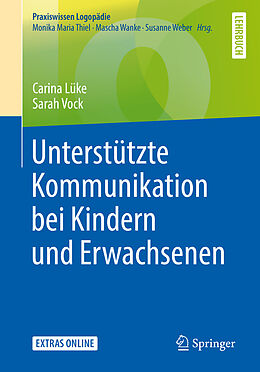 Kartonierter Einband Unterstützte Kommunikation bei Kindern und Erwachsenen von Carina Lüke, Sarah Vock
