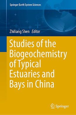 Livre Relié Studies of the Biogeochemistry of Typical Estuaries and Bays in China de 