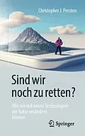 E-Book (pdf) Sind wir noch zu retten? von Christopher J. Preston