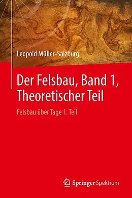 E-Book (pdf) Der Felsbau, Band 1, Theoretischer Teil von Leopold Müller-Salzburg