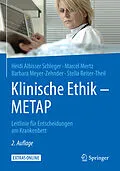 E-Book (pdf) Klinische Ethik - METAP von Heidi Albisser Schleger, Marcel Mertz, Barbara Meyer-Zehnder