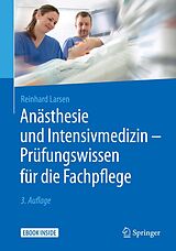 E-Book (pdf) Anästhesie und Intensivmedizin - Prüfungswissen für die Fachpflege von Reinhard Larsen