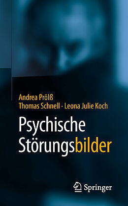Kartonierter Einband Psychische StörungsBILDER von Andrea Prölß, Thomas Schnell, Leona Julie Koch