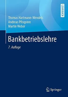 E-Book (pdf) Bankbetriebslehre von Thomas Hartmann-Wendels, Andreas Pfingsten, Martin Weber