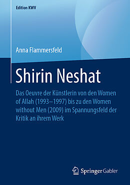 Kartonierter Einband Shirin Neshat von Anna Flammersfeld
