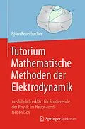 E-Book (pdf) Tutorium Mathematische Methoden der Elektrodynamik von Björn Feuerbacher