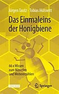 E-Book (pdf) Das Einmaleins der Honigbiene von Jürgen Tautz, Tobias Hülswitt