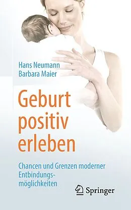 E-Book (pdf) Geburt positiv erleben von Hans Neumann, Barbara Maier