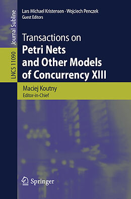 Kartonierter Einband Transactions on Petri Nets and Other Models of Concurrency XIII von 