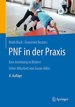 Kartonierter Einband PNF in der Praxis von Math Buck, Dominiek Beckers