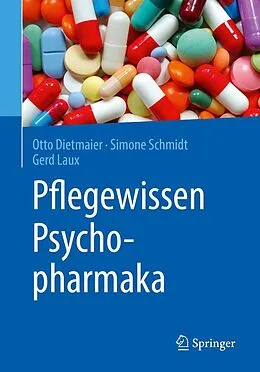E-Book (pdf) Pflegewissen Psychopharmaka von Otto Dietmaier, Simone Schmidt, Gerd Laux