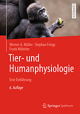 Kartonierter Einband Tier- und Humanphysiologie von Werner A. Müller, Stephan Frings, Frank Möhrlen