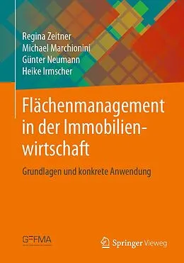 E-Book (pdf) Flächenmanagement in der Immobilienwirtschaft von Regina Zeitner, Michael Marchionini, Günter Neumann