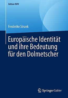 E-Book (pdf) Europäische Identität und ihre Bedeutung für den Dolmetscher von Frederike Strunk