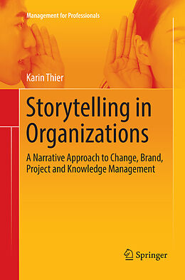 Kartonierter Einband Storytelling in Organizations von Karin Thier