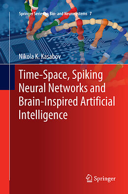 Couverture cartonnée Time-Space, Spiking Neural Networks and Brain-Inspired Artificial Intelligence de Nikola K. Kasabov