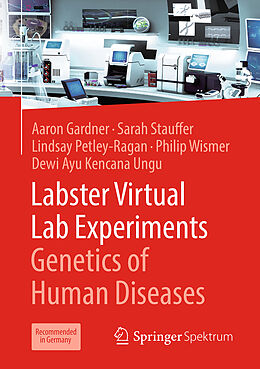 Fachbuch Labster Virtual Lab Experiments: Genetics of Human Diseases, m. 1 Buch, m. 1 E-Book von Aaron Gardner, Sarah Stauffer, Lindsay Petley-Ragan