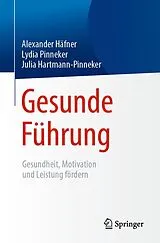 E-Book (pdf) Gesunde Führung von Alexander Häfner, Lydia Pinneker, Julia Hartmann-Pinneker