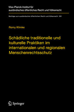 Fester Einband Schädliche traditionelle und kulturelle Praktiken im internationalen und regionalen Menschenrechtsschutz von Romy Klimke