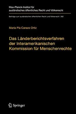 E-Book (pdf) Das Länderberichtsverfahren der Interamerikanischen Kommission für Menschenrechte von María Pía Carazo Ortiz