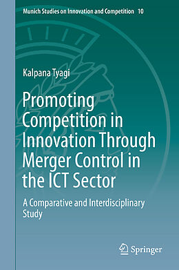 Livre Relié Promoting Competition in Innovation Through Merger Control in the ICT Sector de Kalpana Tyagi