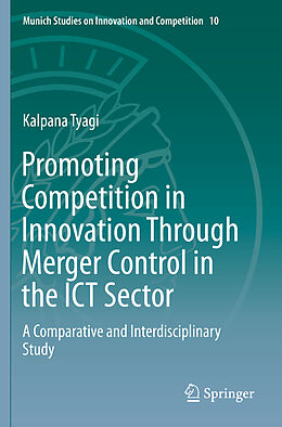 Kartonierter Einband Promoting Competition in Innovation Through Merger Control in the ICT Sector von Kalpana Tyagi